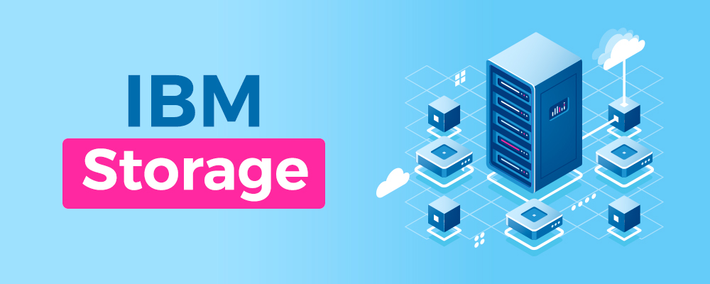 IBM Storage: almacenamiento inteligente para un futuro conectado